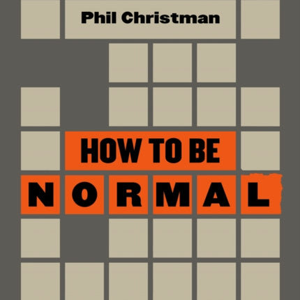 How to Be Normal: Essays