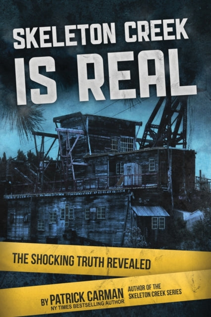 Skeleton Creek is Real (UK Edition): The Shocking
