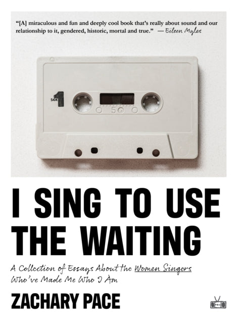 I Sing to Use the Waiting: A Collection of Essays