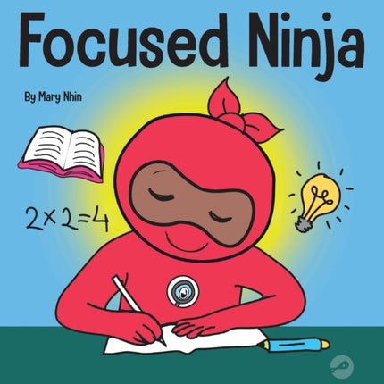 Focused Ninja: A Children's Book About Increasing