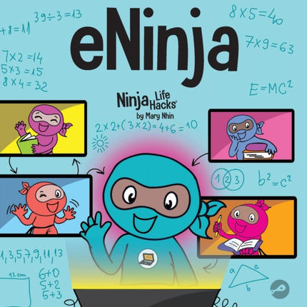 eNinja: A Children's Book About Virtual Learning Practices for Online Student Success