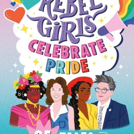 Rebel Girls Celebrate Pride: 25 Tales of Self-Love and Community