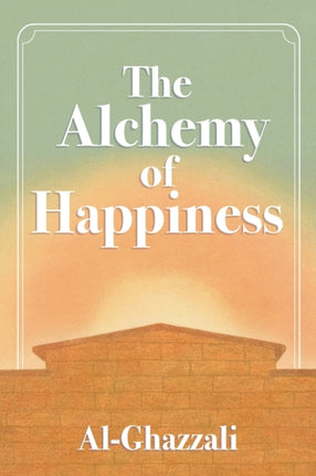 The Alchemy of Happiness