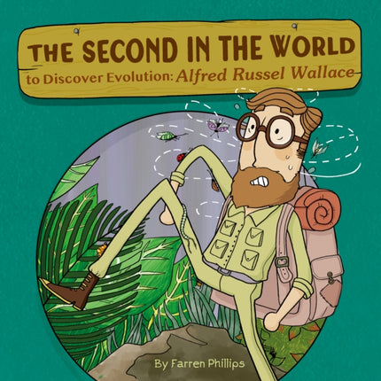 The Second in the World to Discover Evolution: Alfred Russel Wallace