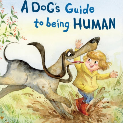 A Dog's Guide to Being Human