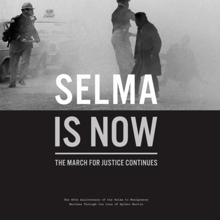 Selma Is Now  The March for Justice Continues