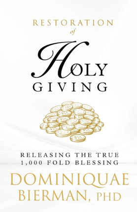 Restoration of Holy Giving: Releasing the True