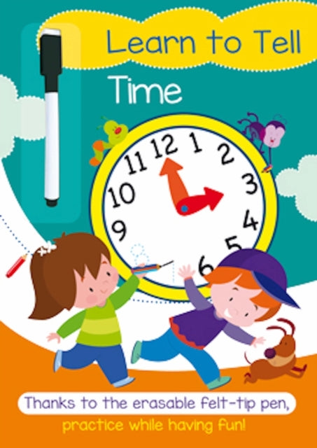 Learn to Tell Time: A Full-Color Activity Workbook that Makes Practice Fun