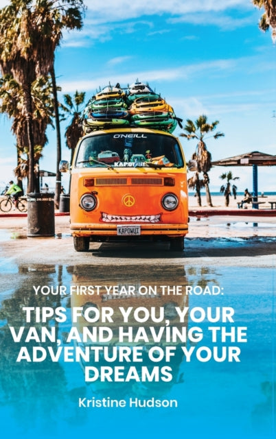 Your First Year on the Road: Tips for You, Your