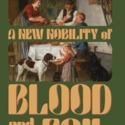 A New Nobility of Blood and Soil