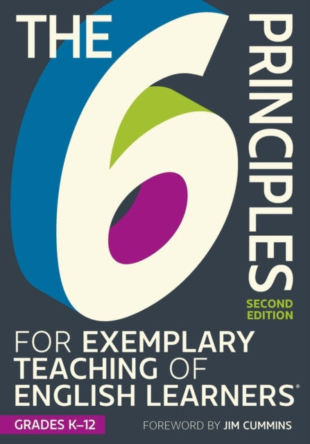 The 6 Principles for Exemplary Teaching of English Learners Grades K12