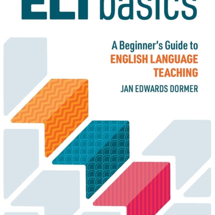 ELT Basics: A Beginner's Guide to English Language Teaching