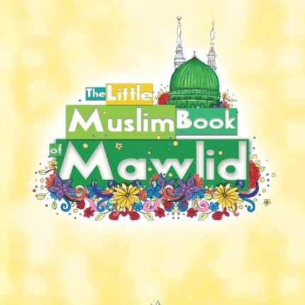 The Little Muslim Book of Mawlid