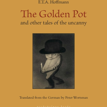 The Golden Pot: and other tales of the uncanny