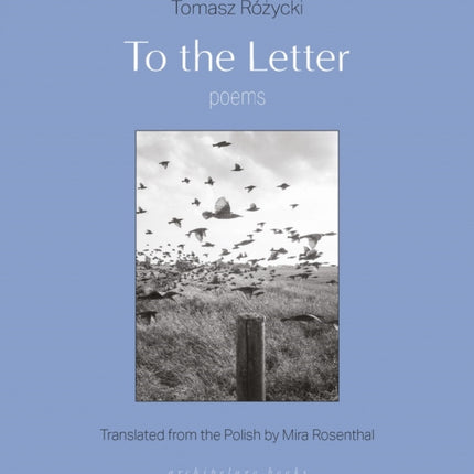 To The Letter: Poems