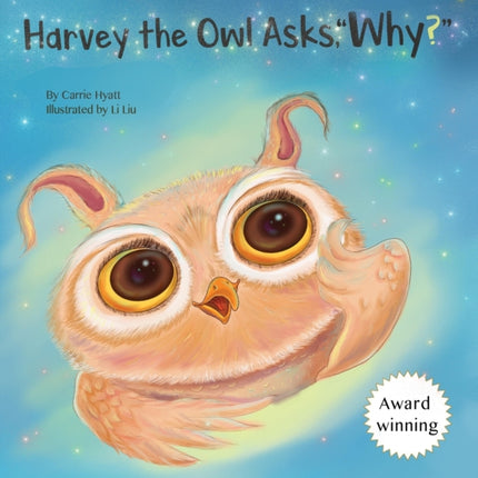 Harvey the Owl Asks,  Why?