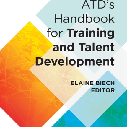 ATD's Handbook for Training and Talent Development