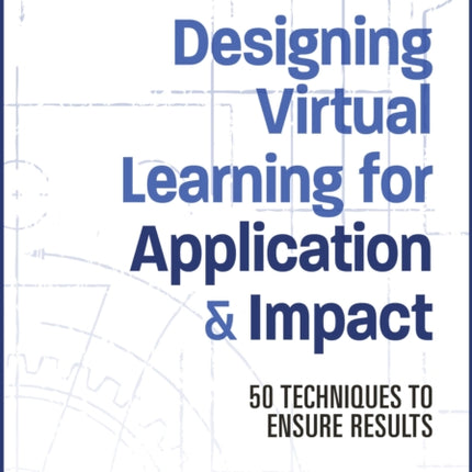 Designing Virtual Learning for Application and