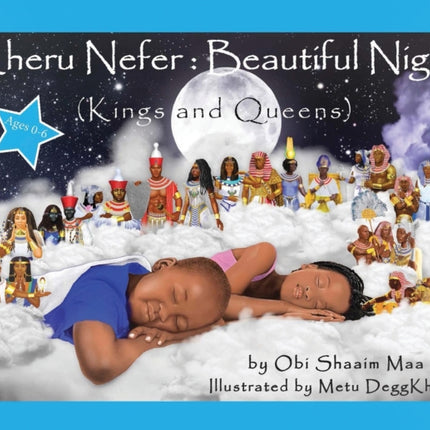 Kheru Nefer: Beautiful Night (Kings and Queens)