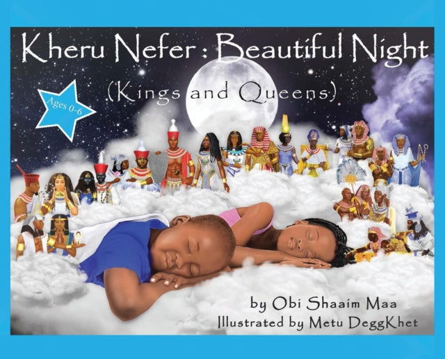 Kheru Nefer: Beautiful Night (Kings and Queens)