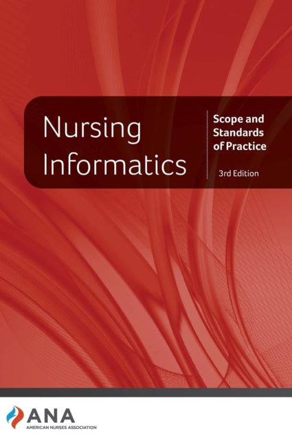 Nursing Informatics: Scope and Standards of