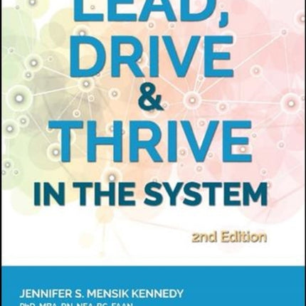Lead, Drive, & Thrive in the System