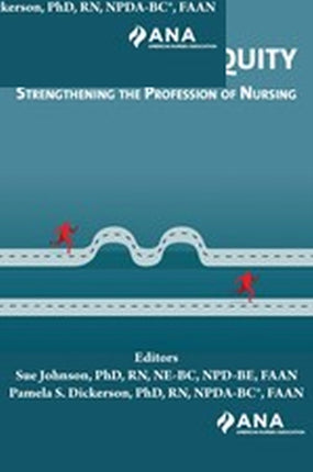 Journey to Equity: Strengthening the Profession of Nursing