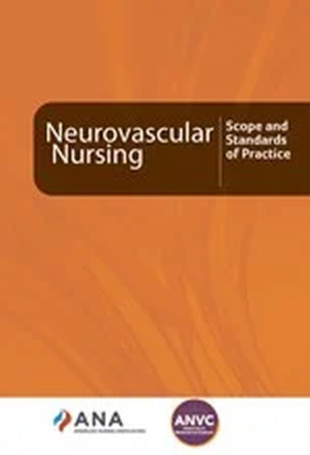 Neurovascular Nursing: Scope and Standards of