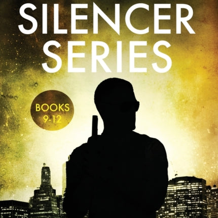 The Silencer Series Books 9-12