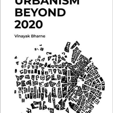 Urbanism Beyond 2020: Reflections During the COVID-19 Pandemic