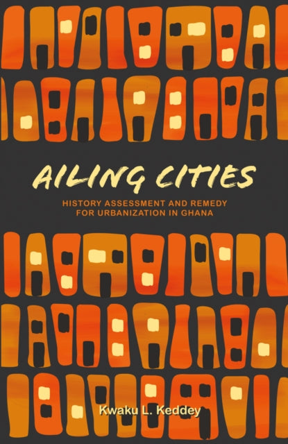 Ailing Cities: History, Assessment, and Remedy