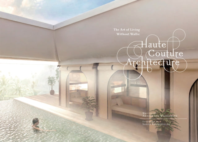 Haute Couture Architecture: The Art of Living without Walls