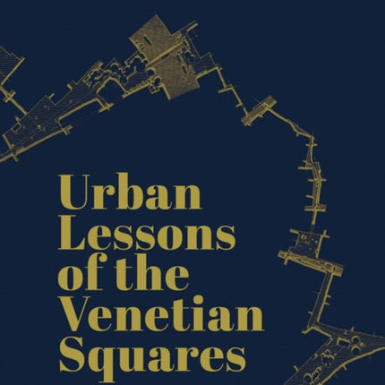 Urban Lessons of the Venetian Squares