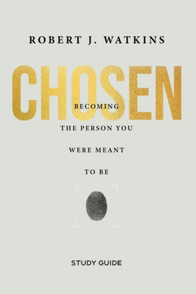 Chosen - Study Guide: Becoming the Person You