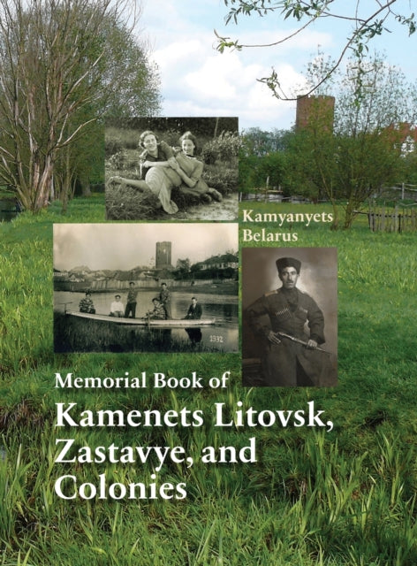 Memorial Book of Kamenets Litovsk, Zastavye, and