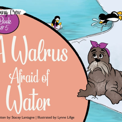 A Walrus Afraid of Water