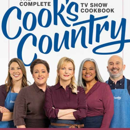 The Complete Cooks Country TV Show Cookbook