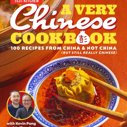 A Very Chinese Cookbook: 100 Recipes from China and Not China (But Still Really Chinese)