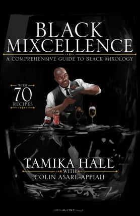 Black Mixcellence: A Comprehensive Guide to Black Mixology