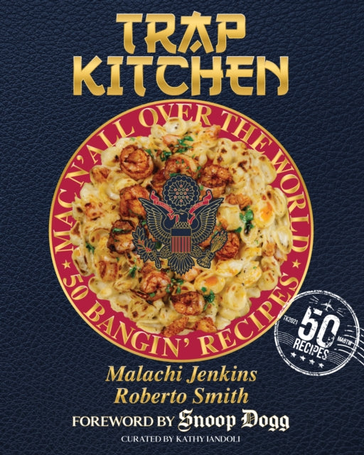 Trap Kitchen: Mac N' All Over The World: Bangin' Mac N' Cheese Recipes From Around The World: (Global Mac and Cheese Recipes, Easy Comfort Food, College Student Cooking, Quic k Meal Ideas, International Cuisine Fusion,Gourmet Home Cooking,