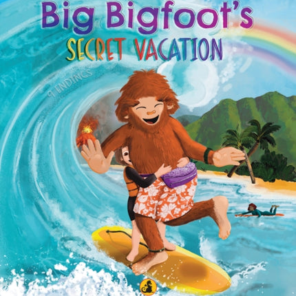 Big Bigfoot's Secret Vacation (Choose Your Own