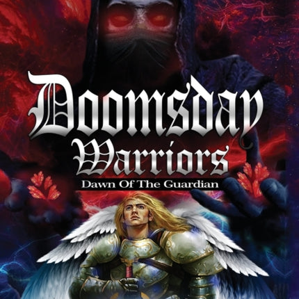 Doomsday Warriors: Dawn of the Guardian