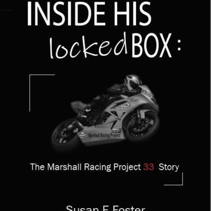 Inside His Locked Box: The Marshall Racing Project 33 Story