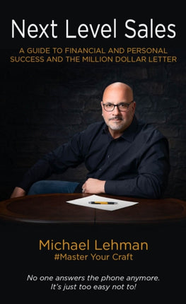 The Next Level Sales: A Sales Guide to Financial and Personal Success