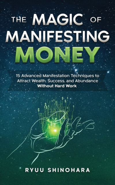The Magic of Manifesting Money: 15 Advanced
