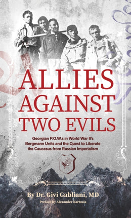 Allies Against Two Evils: Georgian POWs in WWII's
