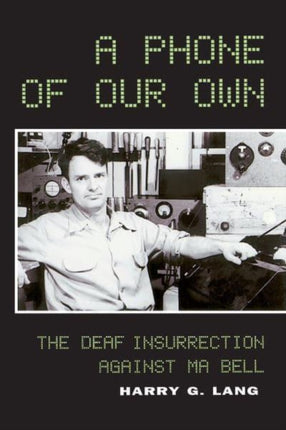 A Phone of Our Own – The Deaf Insurrection Against Ma Bell