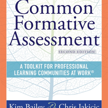 Common Formative Assessment: A Toolkit for Professional Learning Communities at Work(R) Second Edition