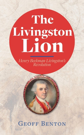 The Livingston Lion: Henry Beekman Livingston's