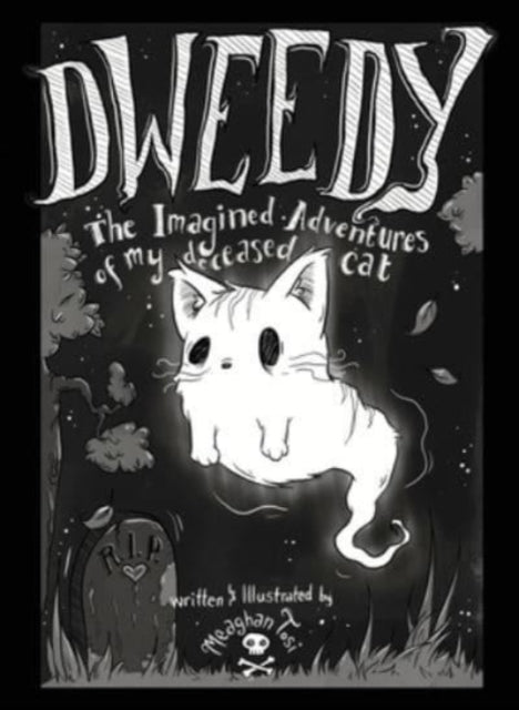 Dweedy: The Imagined Adventures of my deceased